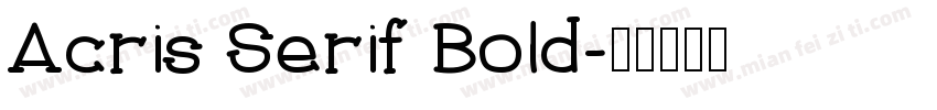 Acris Serif Bold字体转换